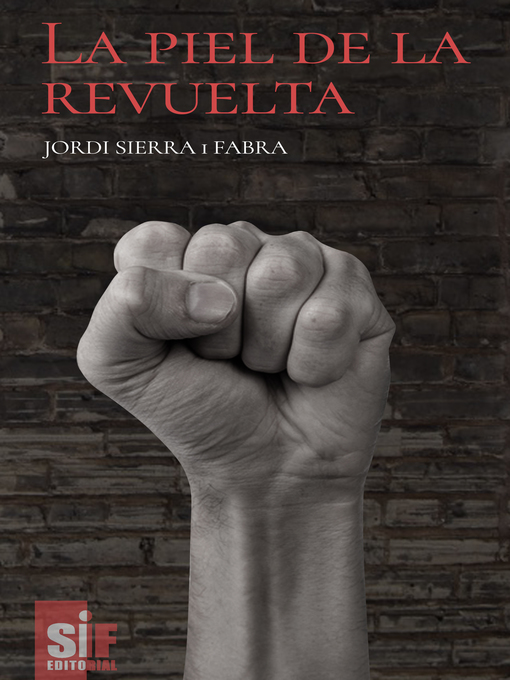 Title details for La piel de la revuelta by Jordi Sierra i Fabra - Available